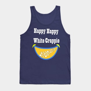 Happy happy white crappie Tank Top